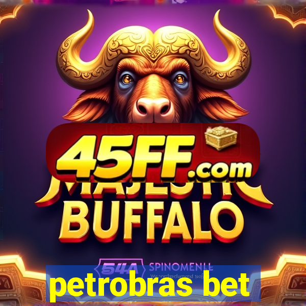 petrobras bet